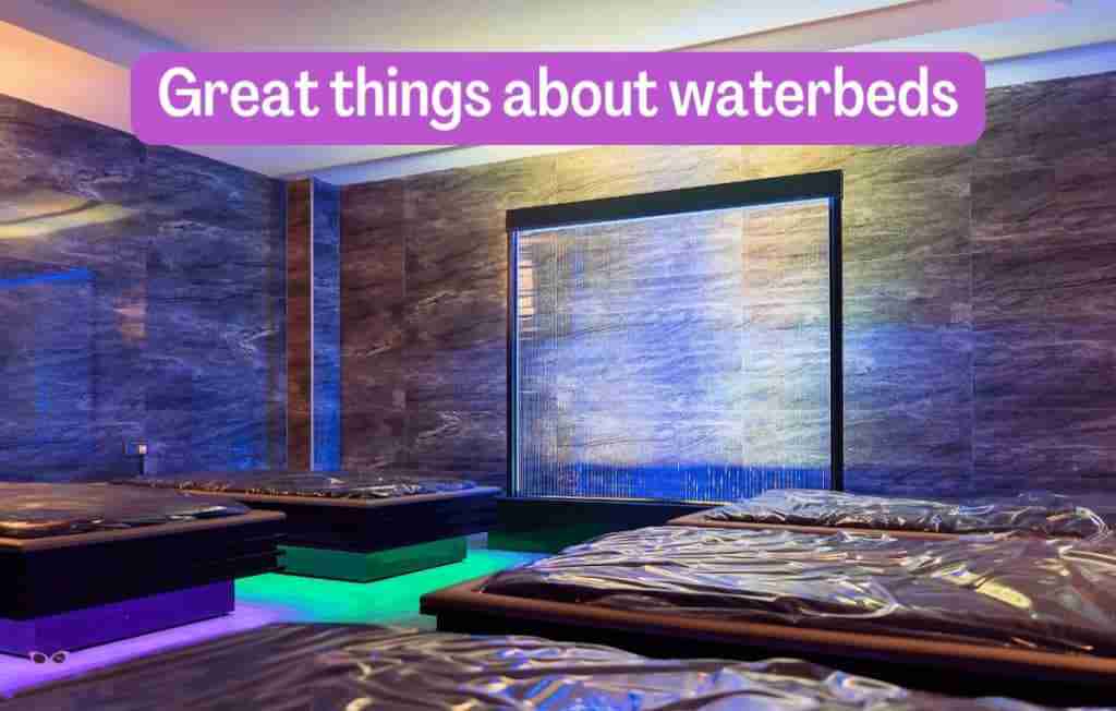 Great things about waterbeds