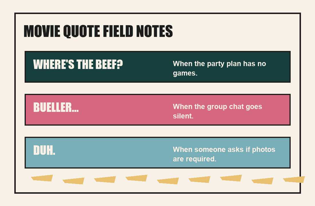 Retro movie quote field notes panel with Where's the beef, Bueller, and Duh