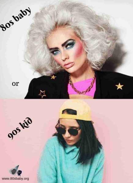 80s baby or 90s kids